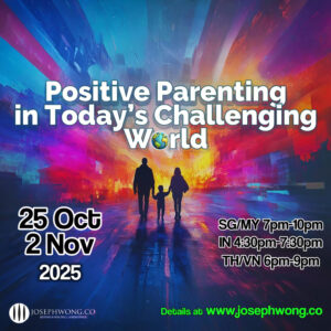 Positive Parenting In Today’s Challenging world